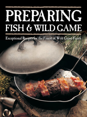 cover image of Preparing Fish & Wild Game